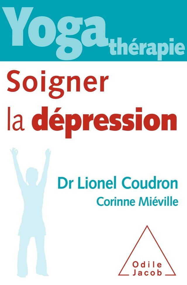  Yoga-thérapie : soigner la dépression(Kobo/電子書)