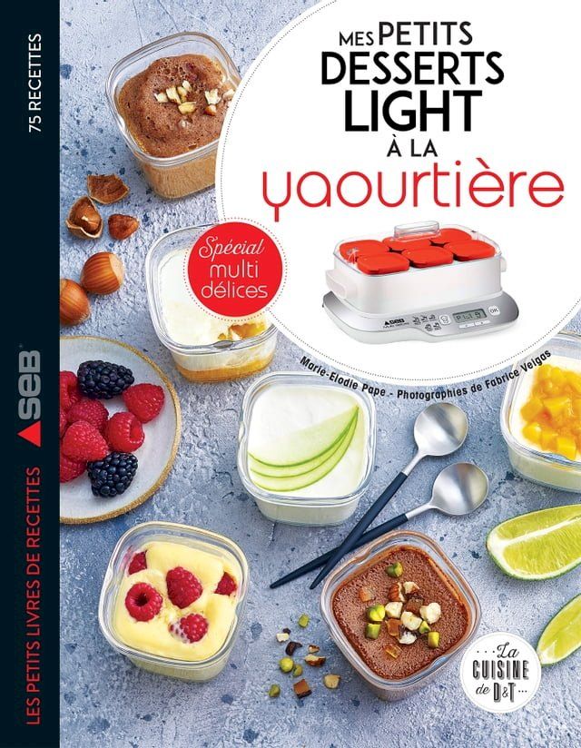  Mes petits desserts light à la yaourtière(Kobo/電子書)