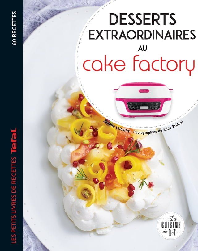  Desserts extraordinaires au Cake Factory(Kobo/電子書)