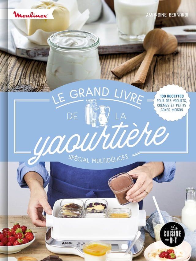  Le grand livre de la yaourti&egrave;re sp&eacute;cial multid&eacute;lices(Kobo/電子書)