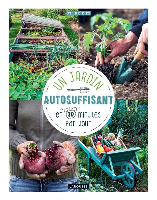  Un jardin autosuffisant en 30 min par jour !(Kobo/電子書)