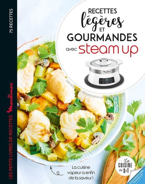 Recettes l&eacute;g&egrave;res et gourmandes avec Steam up(Kobo/電子書)