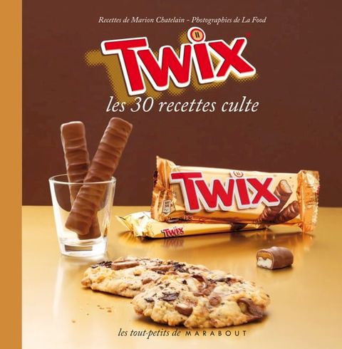 Twix - Les 30 recettes culte(Kobo/電子書)