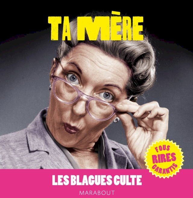  Blagues cultes, Le Best of Ta m&egrave;re(Kobo/電子書)