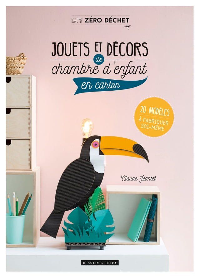  Jouets et d&eacute;cors de chambre d'enfant en carton(Kobo/電子書)