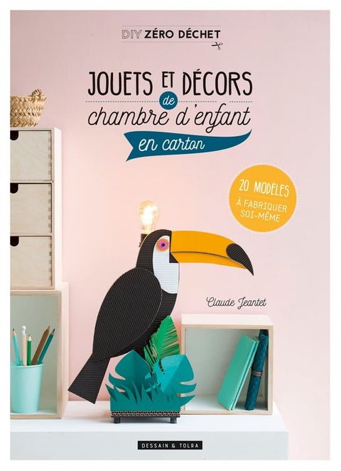 Jouets et d&eacute;cors de chambre d'enfant en carton(Kobo/電子書)