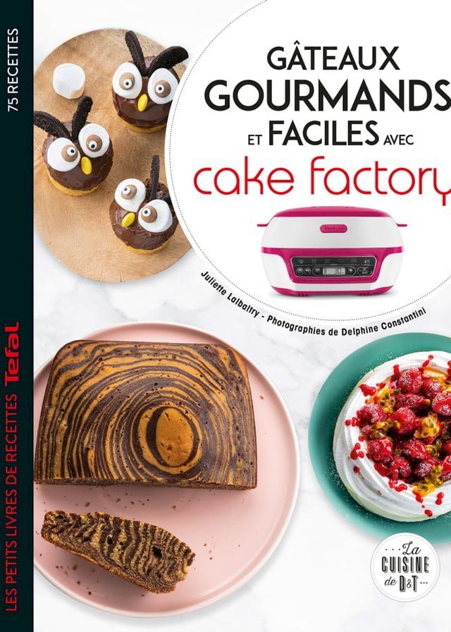  G&acirc;teaux gourmands et faciles avec cake factory(Kobo/電子書)