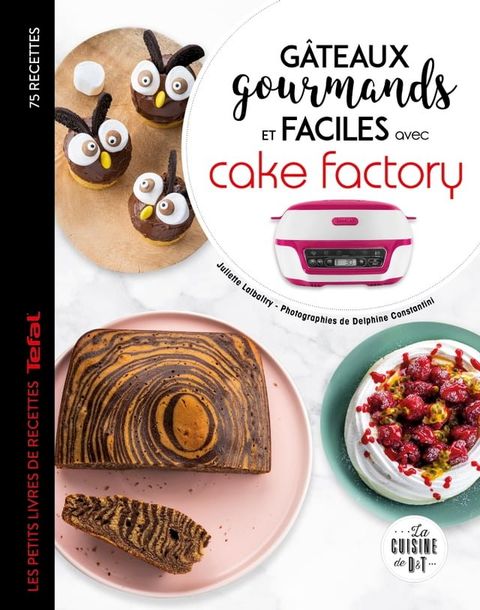 G&acirc;teaux gourmands et faciles avec cake factory(Kobo/電子書)