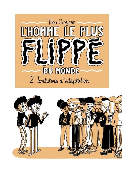 L'Homme le plus flippé du monde T02(Kobo/電子書)