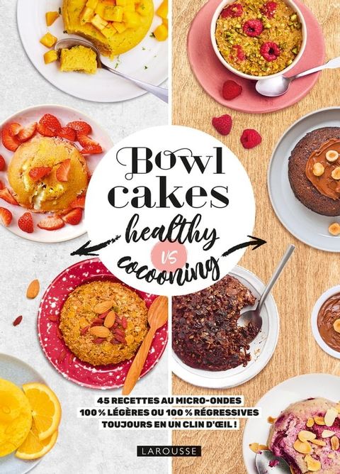 Bowl cakes healthy vs cocooning(Kobo/電子書)