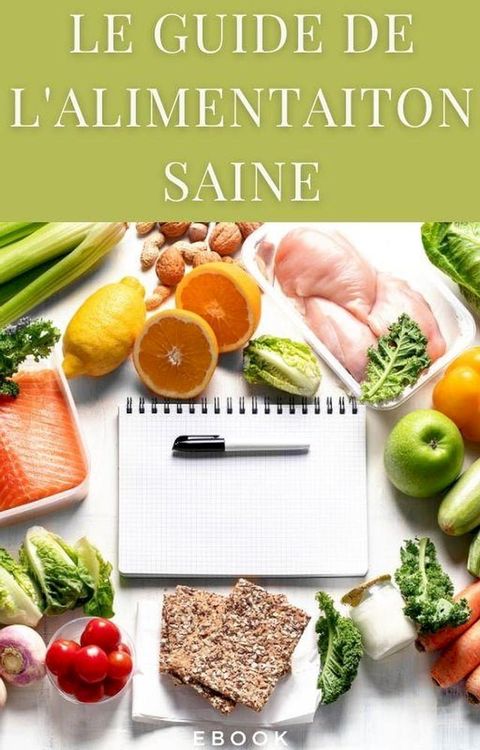 Le guide de l’alimentation saine(Kobo/電子書)