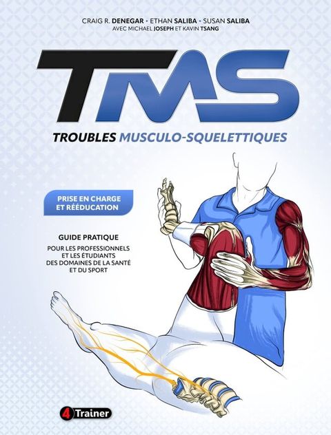 Troubles Musculo-Squelettiques : prise en charge et r&eacute;&eacute;ducation(Kobo/電子書)