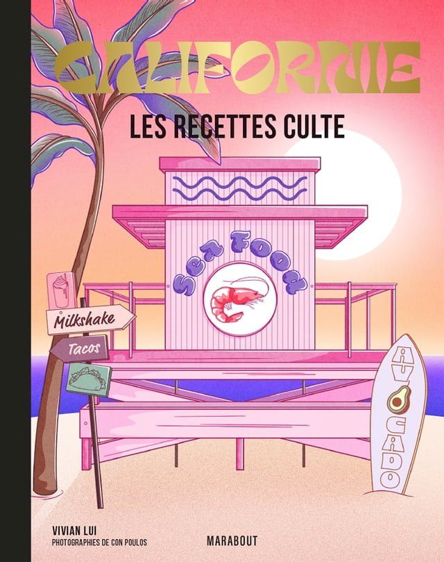  Les recettes culte - Californie(Kobo/電子書)