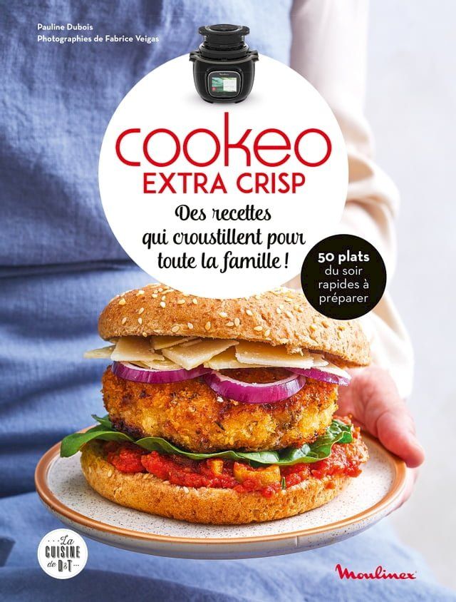  Des recettes qui croustillent pour toute la famille avec Cookeo Extra Crisp(Kobo/電子書)