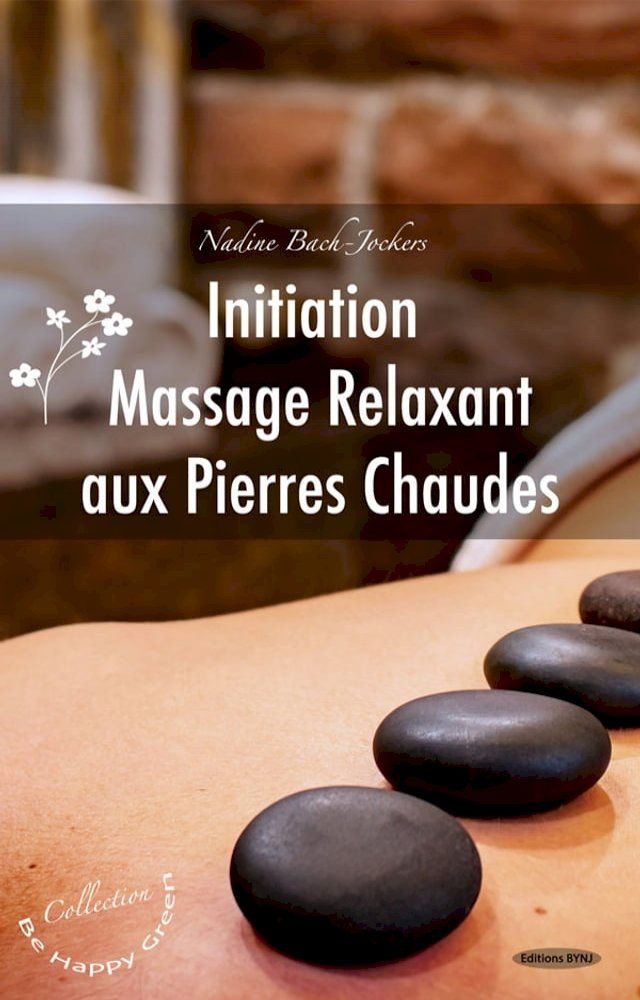  Initiation au massage relaxant aux pierres chaudes(Kobo/電子書)