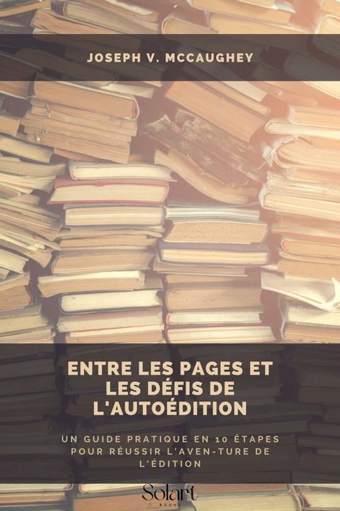 Entre les pages et les d&eacute;fis de l'auto&eacute;dition(Kobo/電子書)