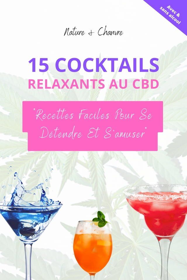  Ebook de recette - 15 cocktails relaxants au CBD faciles à faire pour se détendre et s'amuser.(Kobo/電子書)