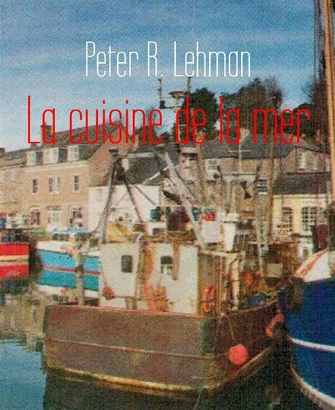 La cuisine de la mer(Kobo/電子書)