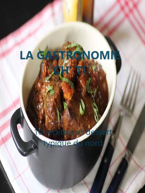 la gastronomie ch'ti(Kobo/電子書)