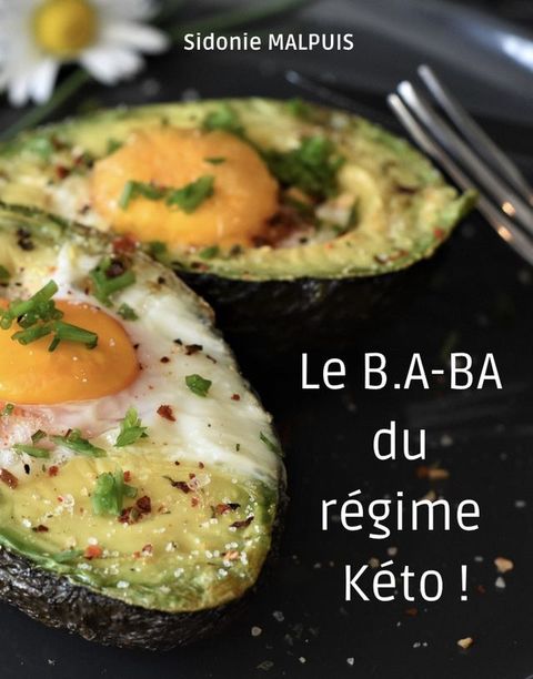 Le B.A-BA du r&eacute;gime K&eacute;to(Kobo/電子書)