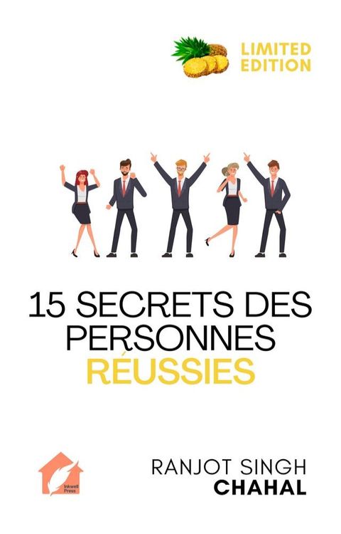 15 Secrets des Personnes R&eacute;ussies : Un Guide pour R&eacute;aliser Vos R&ecirc;ves(Kobo/電子書)