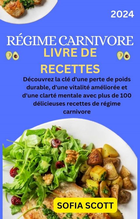 LIVRE DE RECETTES POUR LE R&Eacute;GIME CARNIVORE(Kobo/電子書)