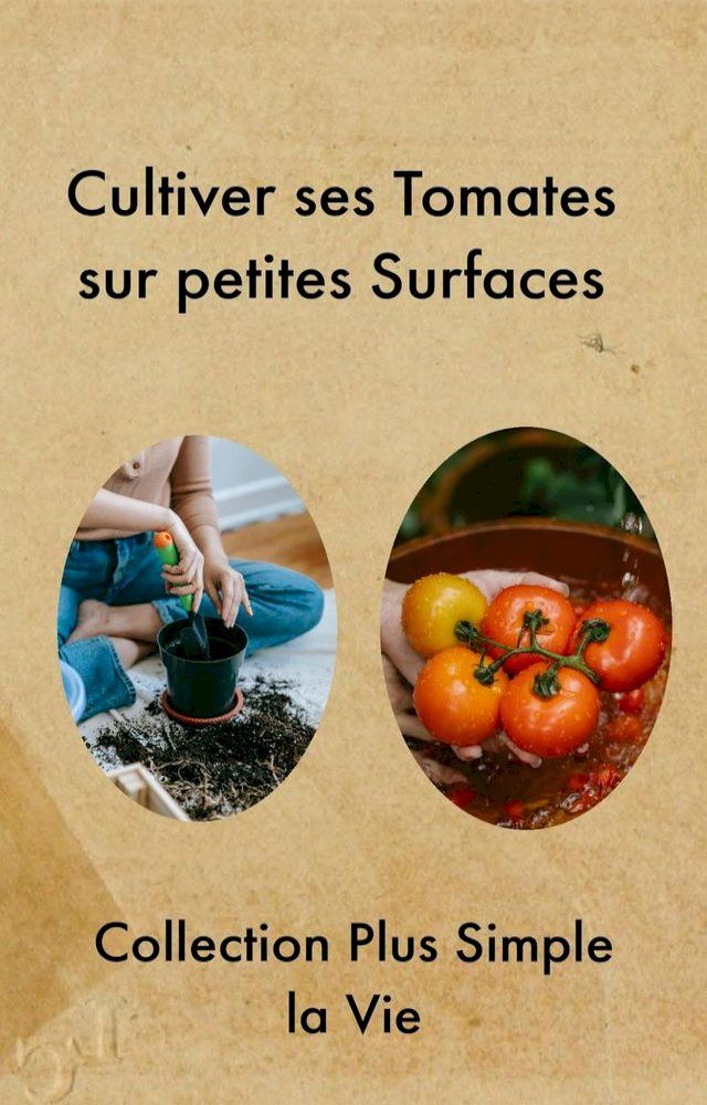  Cultiver ses Tomates sur petites Surfaces(Kobo/電子書)