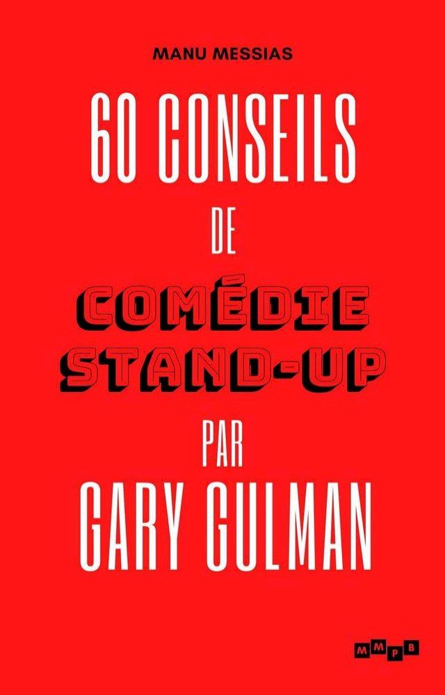  60 conseils de comédie stand-up par Gary Gulman(Kobo/電子書)