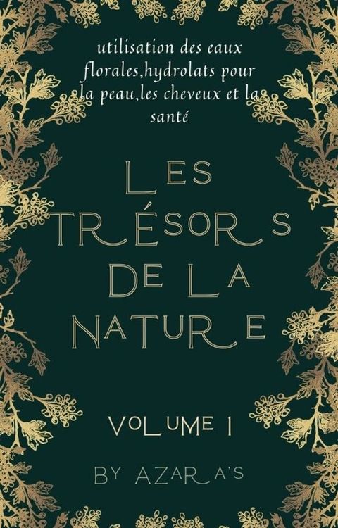 Les tr&eacute;sors de la nature(Kobo/電子書)