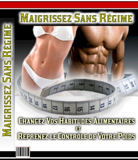 Maigrissez Sans Régime(Kobo/電子書)