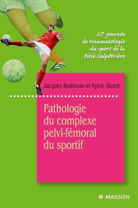 Pathologie du complexe pelvi-fémoral du sportif(Kobo/電子書)