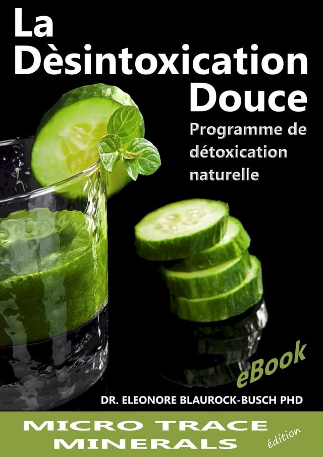  La d&eacute;sintoxication douce: Programme de d&eacute;toxification naturelle(Kobo/電子書)