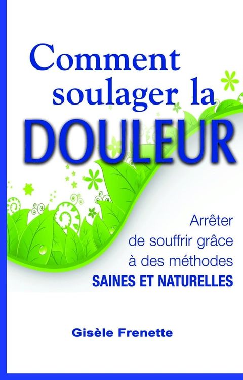 Comment soulager la douleur(Kobo/電子書)