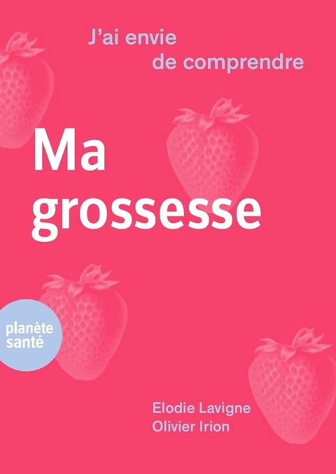 J'ai envie de comprendre…Ma grossesse(Kobo/電子書)