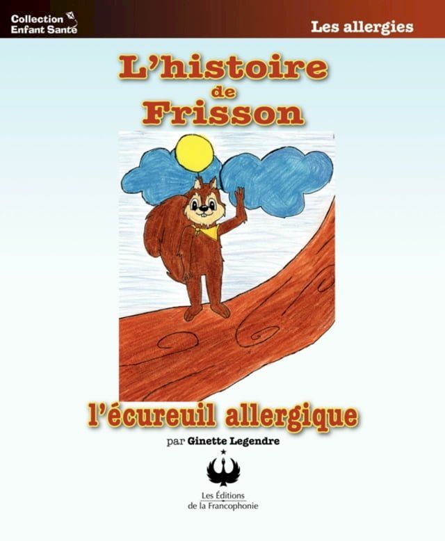  L'histoire de Frisson l'écureuil allergique(Kobo/電子書)