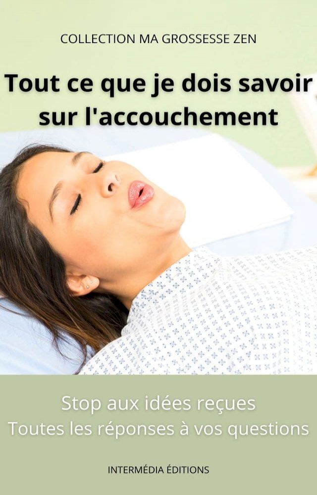  Tout Ce Que Je Dois Savoir Sur Mon Accouchement(Kobo/電子書)