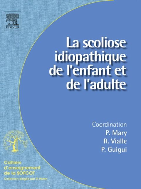 La scoliose idiopathique de l'enfant et de l'adulte(Kobo/電子書)