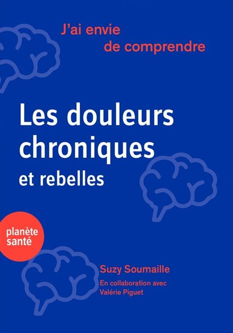 J'ai envie de comprendre…Les douleurs chroniques et rebelles(Kobo/電子書)