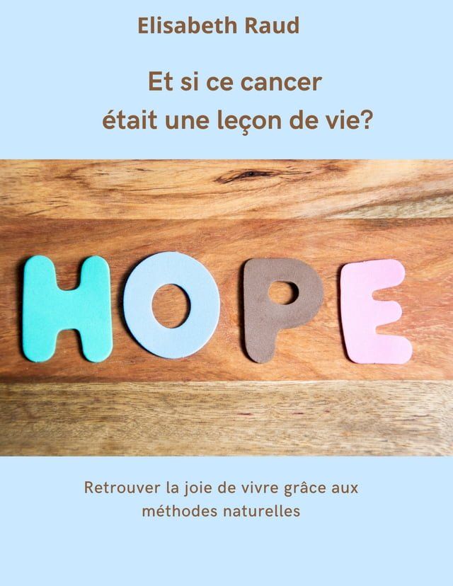  Et si ce cancer était une leçon de vie ?(Kobo/電子書)