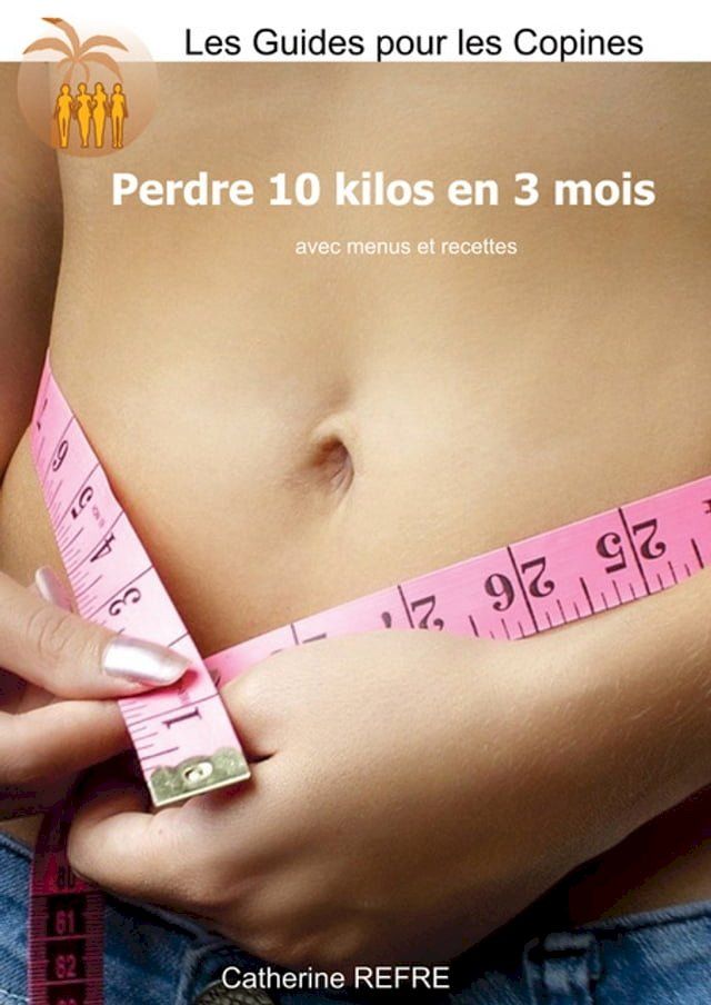  Perdre 10 kilos en 3 mois(Kobo/電子書)