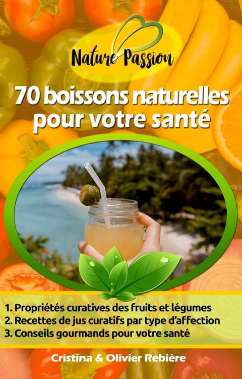 70 boissons naturelles pour votre sant&eacute;(Kobo/電子書)