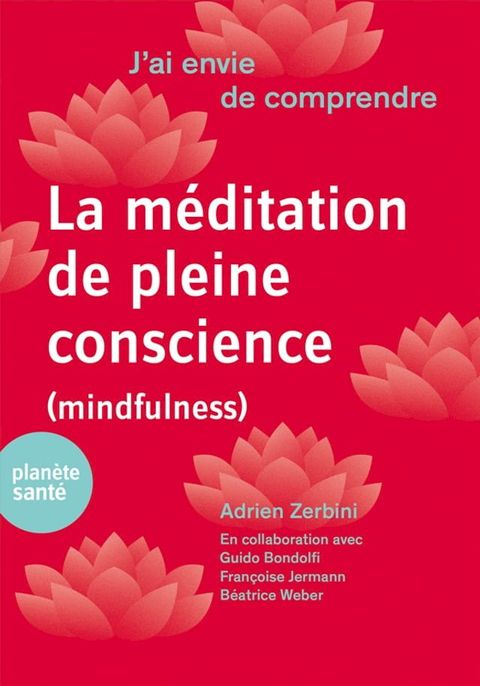 J'ai envie de comprendre…La méditation de pleine conscience (mindfulness)(Kobo/電子書)