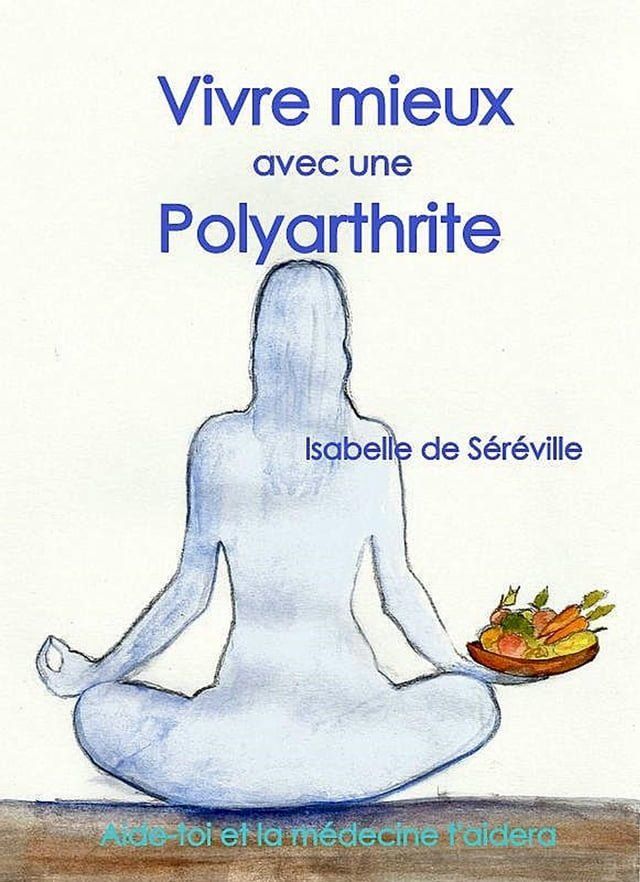  Vivre mieux avec une polyarthrite(Kobo/電子書)