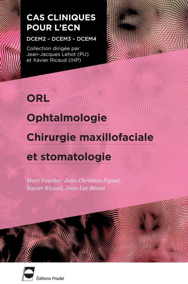  ORL - Ophtalmologie - Chirurgie maxillofaciale et stomatologie(Kobo/電子書)