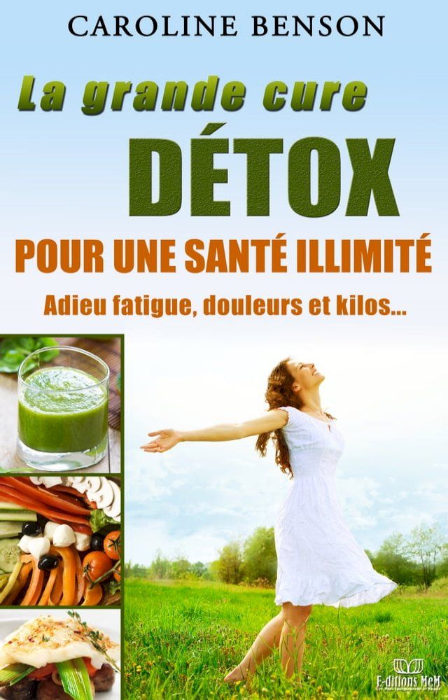  La grande cure détox pour une santé illimité(Kobo/電子書)