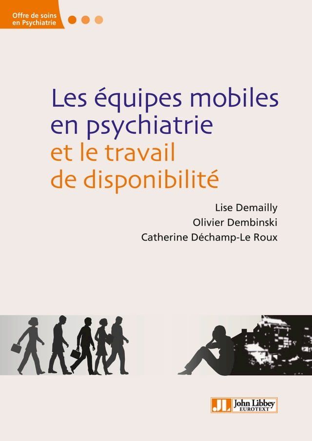  Les &eacute;quipes mobiles en psychiatrie et le travail de disponibilit&eacute;(Kobo/電子書)