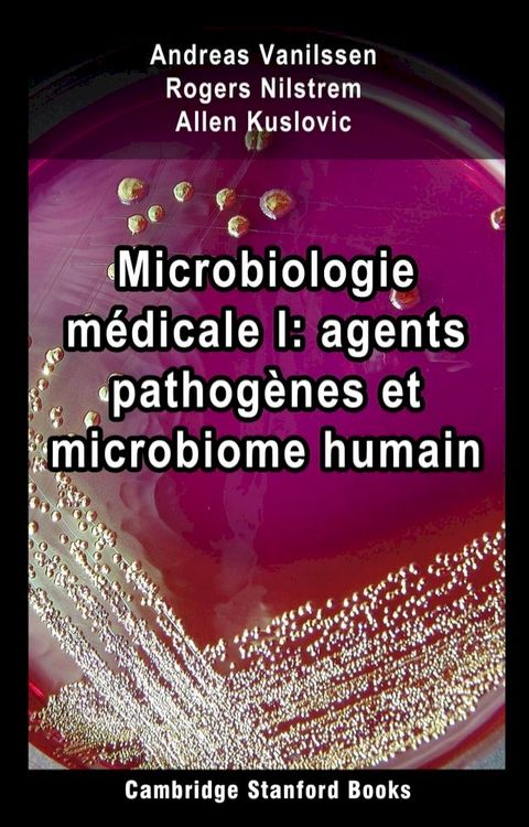 Microbiologie m&eacute;dicale I: agents pathog&egrave;nes et microbiome humain(Kobo/電子書)