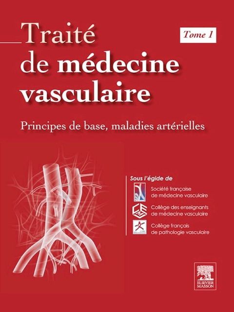 Traité de médecine vasculaire. Tome 1(Kobo/電子書)