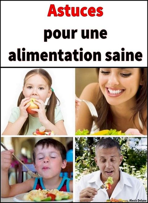 Astuces pour une alimentation saine(Kobo/電子書)