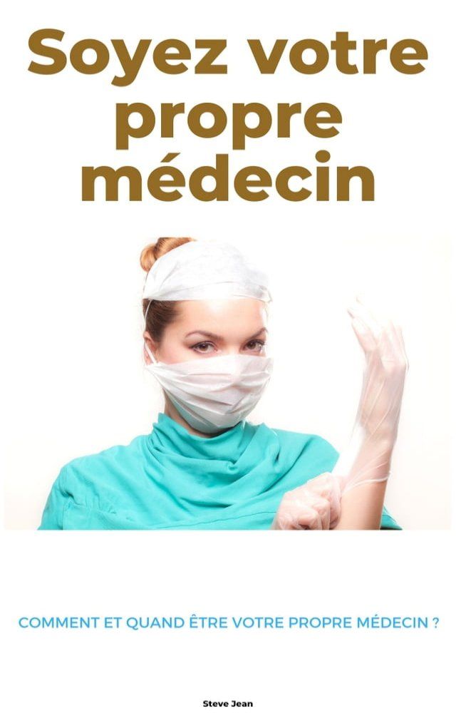  Soyez votre propre m&eacute;decin(Kobo/電子書)